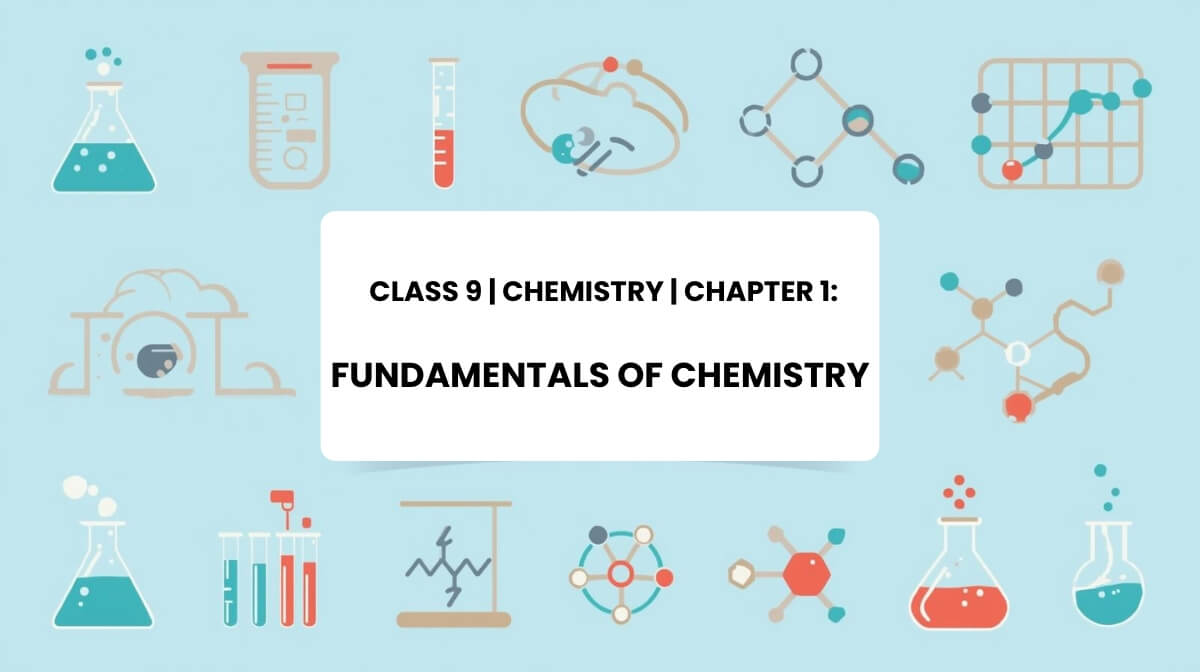 Class 9 Chemistry Chapter 1 Fundamentals of Chemistry illustration showing lab equipment and chemical symbols.