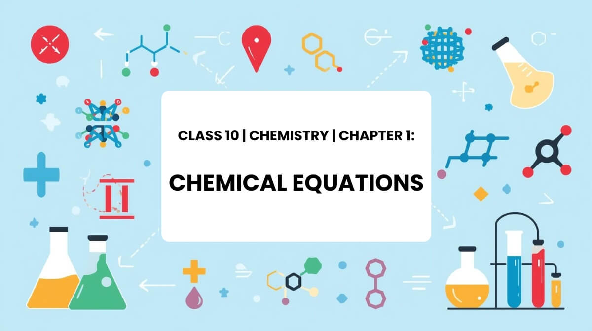 Class 10 Chemistry Chapter 1 Chemical Equations illustration showing reactants, products, and reaction arrows.