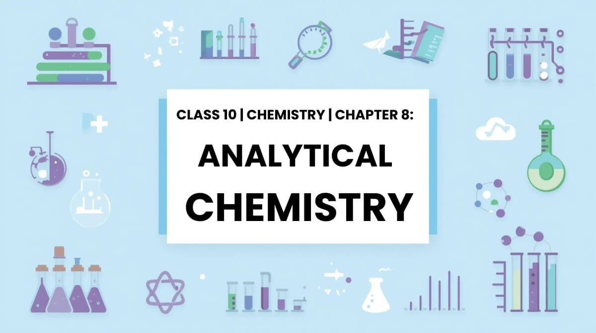 Class 10 Chemistry Chapter 8 Analytical Chemistry illustration showing titration, chromatography, and measuring instruments.