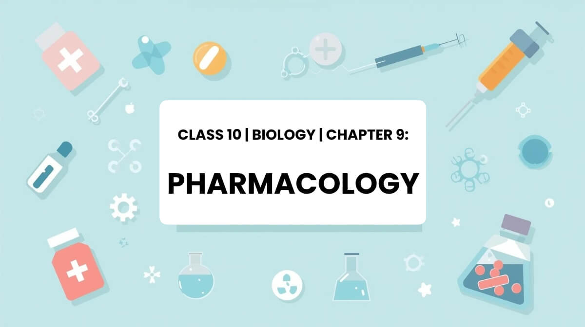 Pharmacology medicines and drug action illustration for Class 10 Biology MCQs